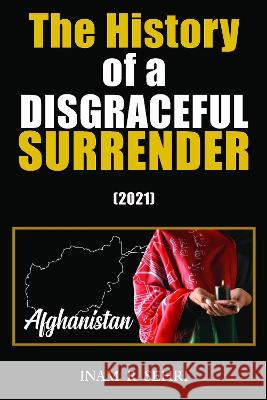 The History of a Disgraceful Surrender (2021) Inam R. Sehri 9781803810041 Grosvenor House Publishing Ltd - książka