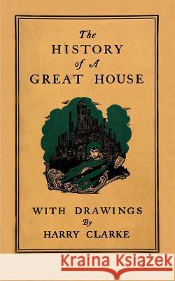 The History of a Great House John Jameson Harry Clarke 9780999202401 Aaron Barker Publishing - książka