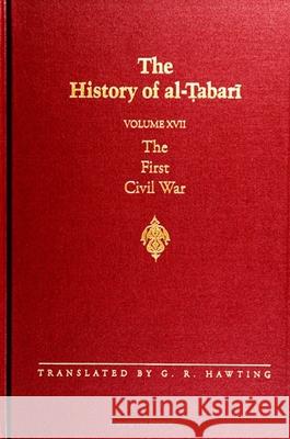 The History of Al-Tabari Vol. 17: The First Civil War: From the Battle of Siffin to the Death of 'Ali A.D. 656-661/A.H. 36-40 Hawting, G. R. 9780791423943 State University of New York Press - książka