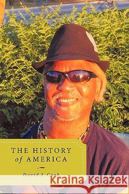 The History of America David L. Cook 9781456749439 Authorhouse - książka