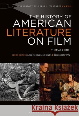 The History of American Literature on Film Thomas Leitch Bob Hasenfratz Greg M. Col 9781501390753 Bloomsbury Academic - książka