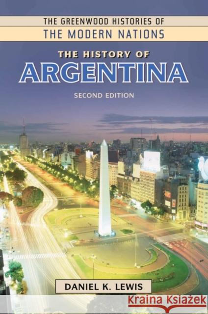 The History of Argentina Lewis, Daniel K. 9781610698603 Greenwood - książka