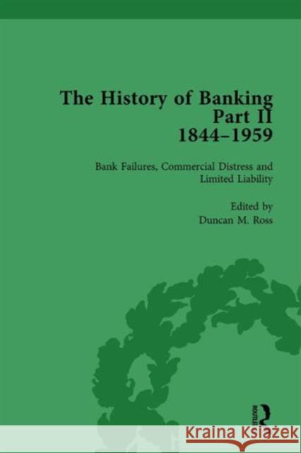 The History of Banking II, 1844-1959 Vol 3 Duncan M. Ross   9781138760608 Routledge - książka