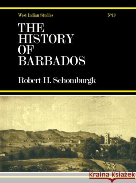 The History of Barbados : From the First Discovery of the Island, in the Year 1605, till the Accessio Robert H. Schomburgk 9780714619453 Routledge - książka