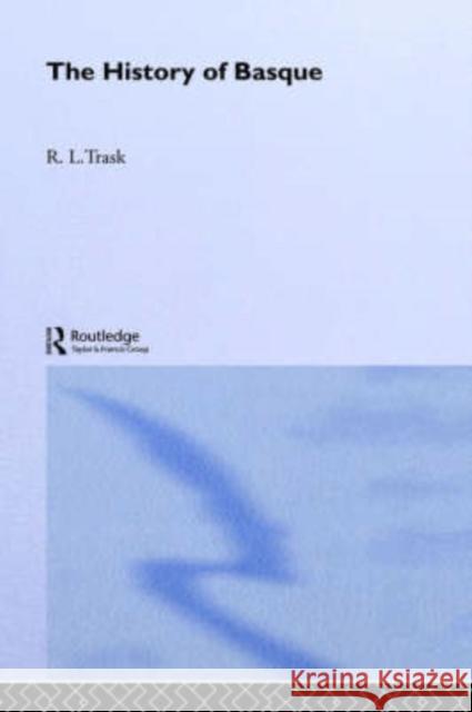 The History of Basque R. L. Trask L. Tras 9780415131162 Routledge - książka