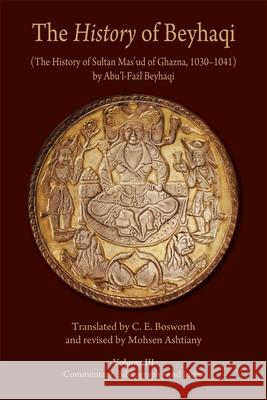 The History of Beyhaqi: The History of Sultan Mas'ud of Ghazna, 1030-1041 Beyhaqi 9780674062399 Harvard University Center for Hellenic Studie - książka