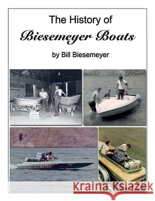 The History of Biesemeyer Boats Bill Biesemeyer Tawna Pryor Diane Palmer 9780615985756 Diane Palmer - książka