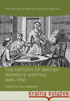 The History of British Women's Writing, 1690-1750 Ballaster, R. 9781137350404 PALGRAVE MACMILLAN - książka