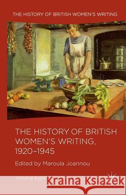 The History of British Women's Writing, 1920-1945 Joannou, M. 9781349328581 Palgrave Macmillan - książka