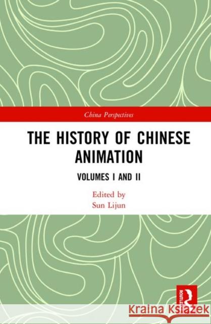 The History of Chinese Animation Lijun Sun 9780367427818 Routledge - książka