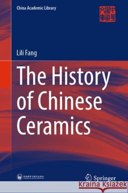 The History of Chinese Ceramics Lili Fang 9789811990939 Springer - książka