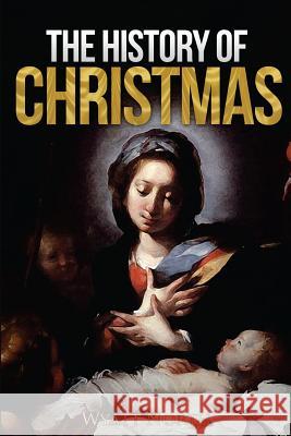 The History of Christmas Wyatt North 9781493692965 Createspace - książka