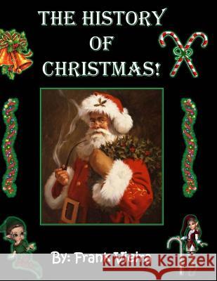 The History of Christmas: Black & White Edition Frank Vieira 9781519317391 Createspace Independent Publishing Platform - książka