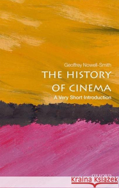 The History of Cinema: A Very Short Introduction Geoffrey Nowell-Smith 9780198701774 Oxford University Press - książka