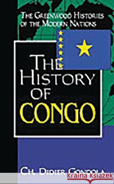 The History of Congo Didier Gondola Ch Didier Gondola 9780313316968 Greenwood Press - książka