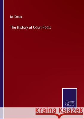 The History of Court Fools Doran 9783375139308 Salzwasser-Verlag - książka