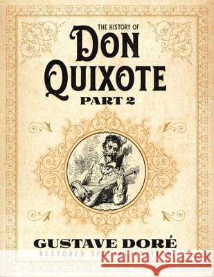 The History of Don Quixote Part 2: Gustave Doré Restored Special Edition Doré, Gustave 9781592180943 Cgr Publishing - książka