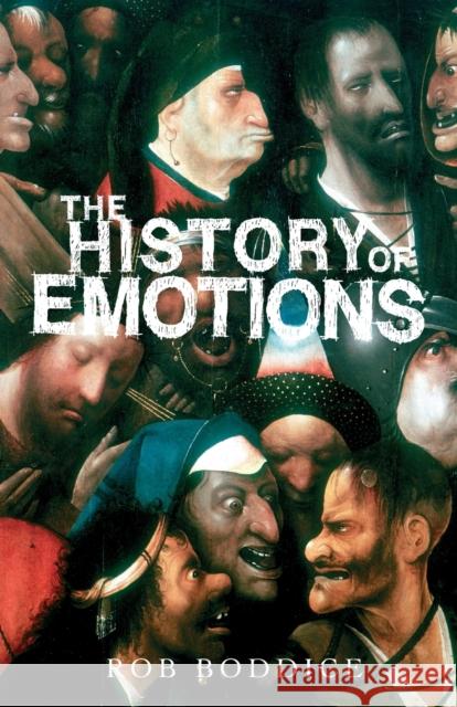 The History of Emotions Boddice, Rob 9781784994297 Manchester University Press - książka