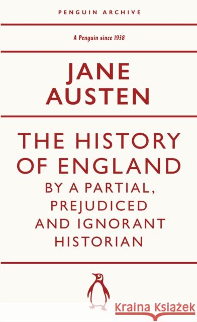 The History of England by a Partial, Prejudiced and Ignorant Historian Jane Austen 9780241747308 Penguin Books Ltd - książka