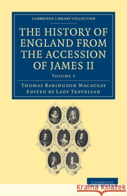 The History of England from the Accession of James II Thomas Babington Macaulay Hannah More Macaulay Trevelyan Lady Trevelyan 9781108036054 Cambridge University Press - książka