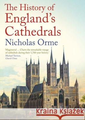 The History of England's Cathedrals Nicholas Orme 9780300275483 Yale University Press - książka