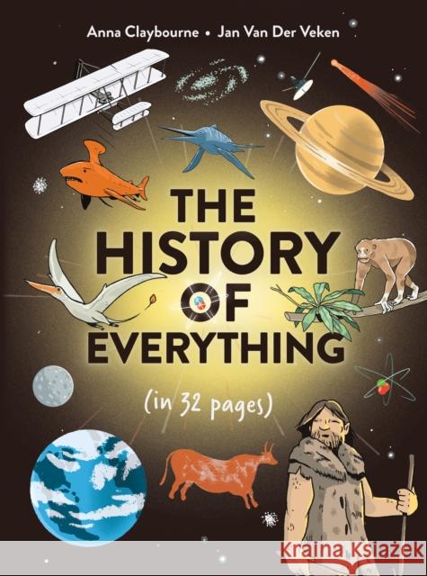 The History of Everything in 32 Pages Anna Claybourne 9781510232006 Hachette Children's Group - książka