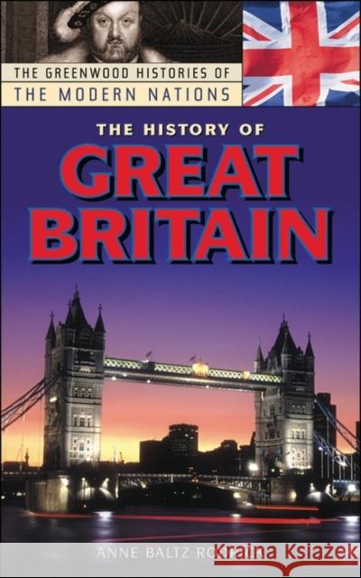 The History of Great Britain Anne Baltz Rodrick 9780313319686 Greenwood Press - książka