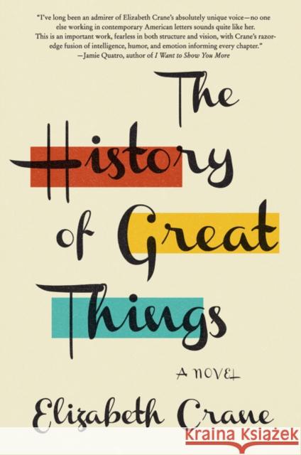 The History of Great Things Elizabeth Crane 9780062412676 Harper Perennial - książka