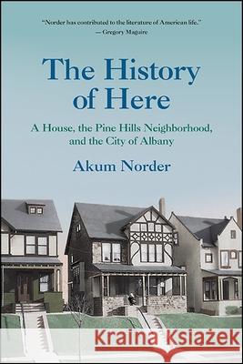 The History of Here Norder, Akum 9781438467900 Excelsior Editions/State University of New Yo - książka