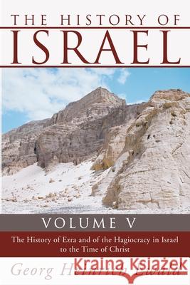 The History of Israel, Volume 5 Ewald, Georg Heinrich 9781592448852 Wipf & Stock Publishers - książka