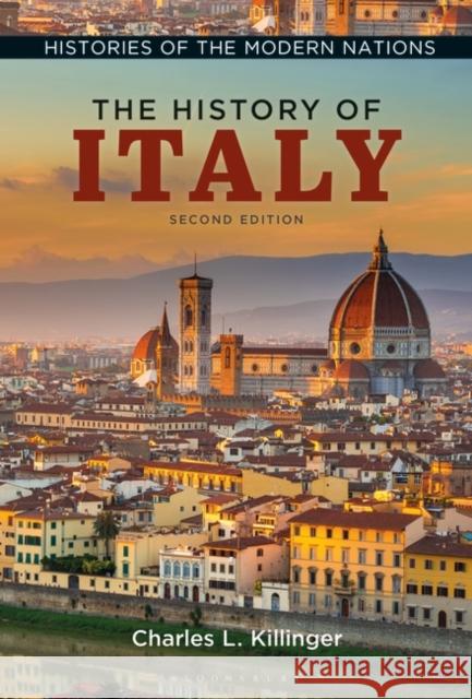 The History of Italy Professor Charles L., III (Independent Scholar, USA) Killinger 9798216170211 Bloomsbury Publishing Plc - książka