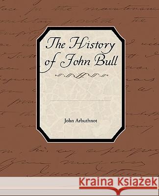 The History of John Bull John Arbuthnot 9781438594484 Book Jungle - książka