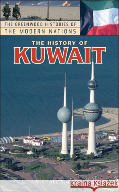 The History of Kuwait Michael S. Casey 9780313340734 Greenwood Press - książka