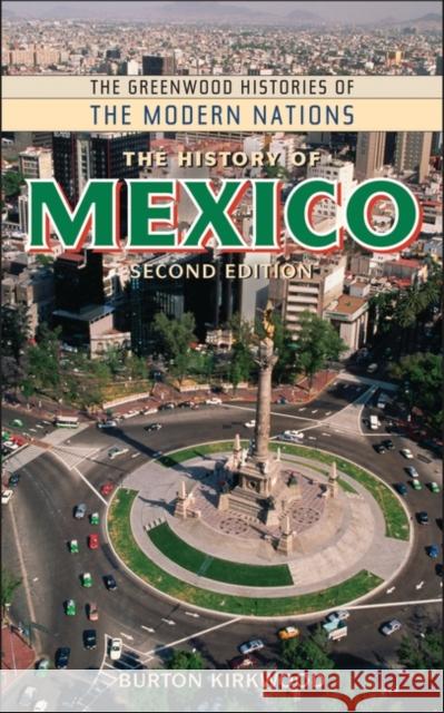 The History of Mexico Kirkwood, J. Burton 9780313366017 Heinemann Educational Books - książka