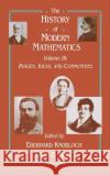 The History of Modern Mathematics: Images, Ideas, and Communities Knobloch, Eberhard 9780125996631 Academic Press