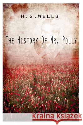 The History Of Mr. Polly Wells, H. 9781475272802 Createspace - książka