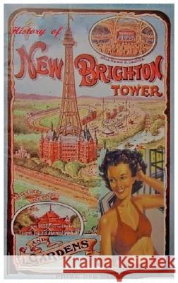 The History of New Brighton Tower Roy Dutton 9780992826543 InfoDial Ltd - książka