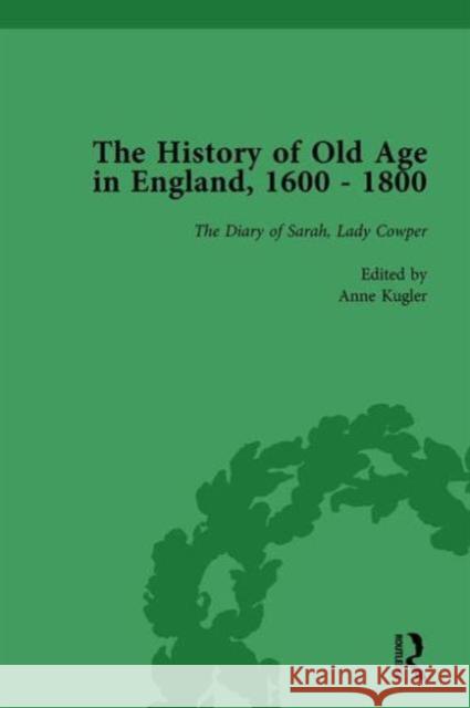 The History of Old Age in England, 1600-1800, Part II Vol 7 Lynn Botelho Susannah R. Ottaway Anne Kugler 9781138760998 Routledge - książka