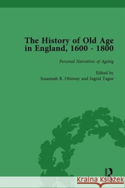 The History of Old Age in England, 1600-1800, Part II Vol 8 Lynn Botelho Susannah R. Ottaway Anne Kugler 9781138761001 Routledge - książka