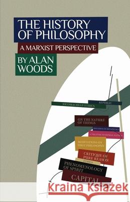 The History of Philosophy: A Marxist Perspective Alan Woods 9781913026240 Wellred - książka