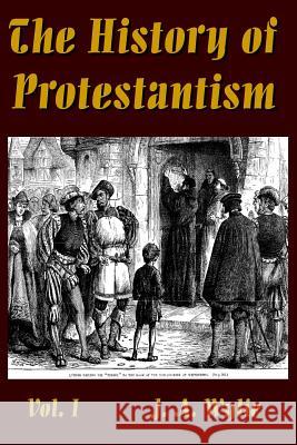 The History of Protestantism Vol. I J a Wylie 9780359315734 Lulu.com - książka