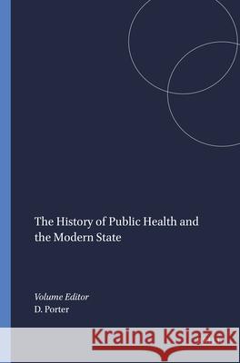 The History of Public Health and the Modern State Dorothy Porter 9789051836219 Rodopi - książka