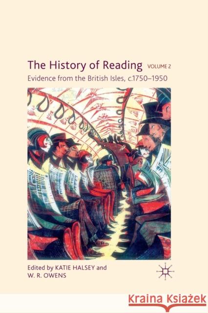 The History of Reading, Volume 2: Evidence from the British Isles, c.1750-1950 Halsey, K. 9781349320110 Palgrave Macmillan - książka