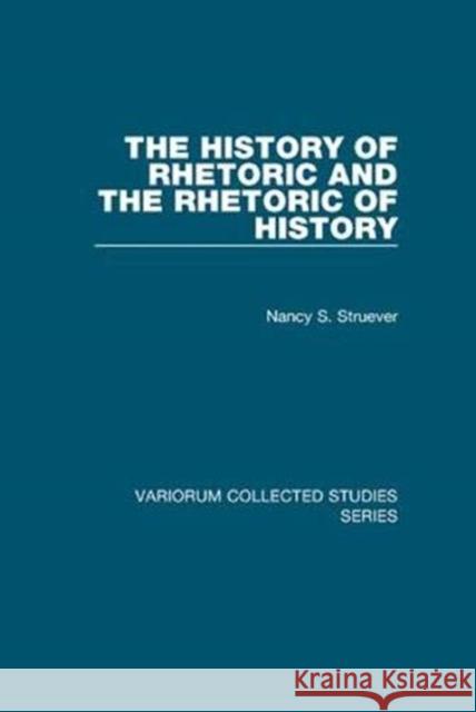 The History of Rhetoric and the Rhetoric of History Nancy S. Struever 9781138375376 Taylor and Francis - książka