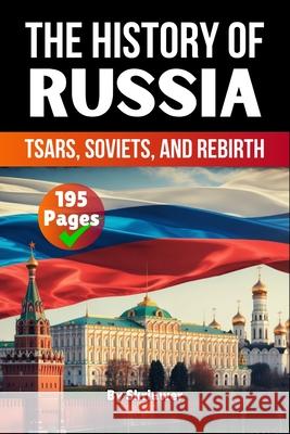 The History of Russia: Tsars, Soviets, and Rebirth Skriuwer Com                             Auke d Jennifer Joseph 9783565084005 de Fryske Wrald - książka