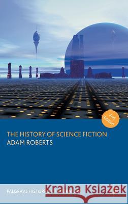 The History of Science Fiction Adam Roberts 9781137569561 Palgrave MacMillan - książka