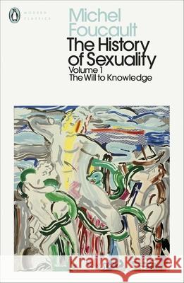 The History of Sexuality: 1: The Will to Knowledge Michel Foucault 9780241385982 Penguin Books Ltd - książka