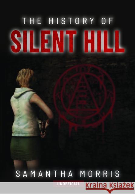 The History of Silent Hill Samantha Morris 9781399072496 White Owl - książka