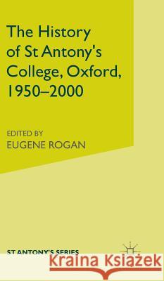 The History of St Antony's College, Oxford, 1950-2000 C. S. Nicholls   9780333791837 Palgrave Macmillan - książka
