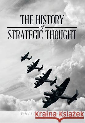 The History of Strategic Thought Philip Goodall 9781499087598 Xlibris Corporation - książka